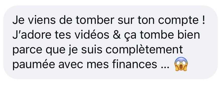 Message : complètement paumée avec ses finances, adore les vidéos
