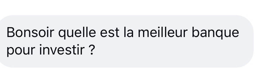 Message : quelle est la meilleure banque pour investir ?