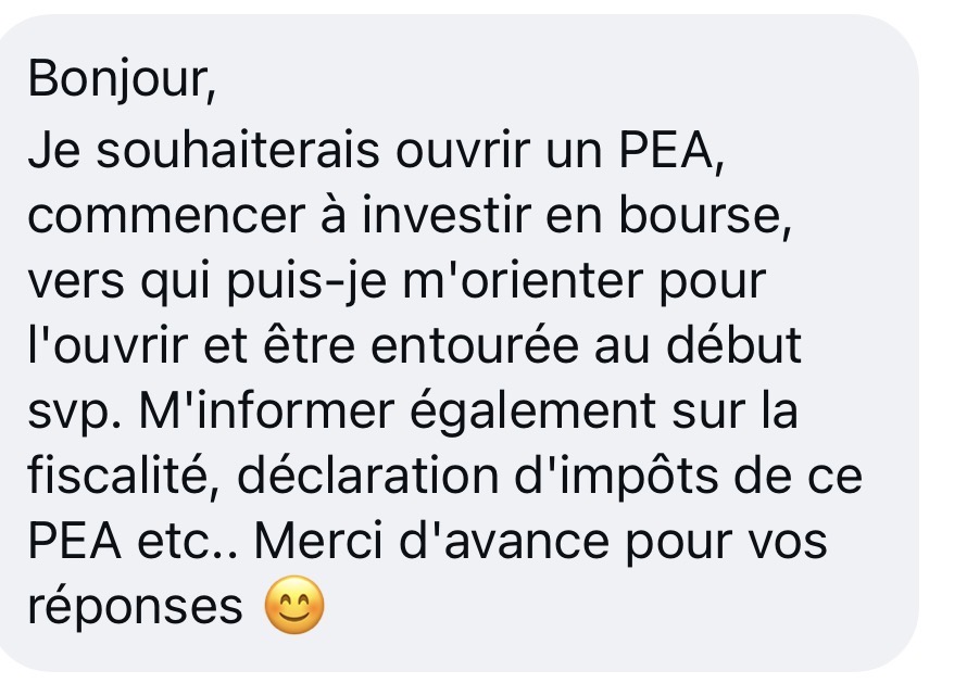 Message : souhaite ouvrir un PEA et être accompagnée